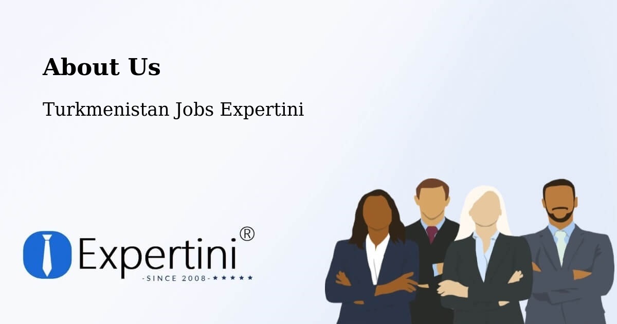 About Expertini Recruitment Platform  – Daşoguz - Daşoguz, Turkmenistan Jobs Expertini