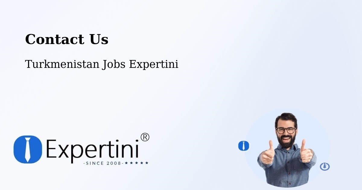 Contact Expertini – Daşoguz - Turkmenistan Jobs Expertini