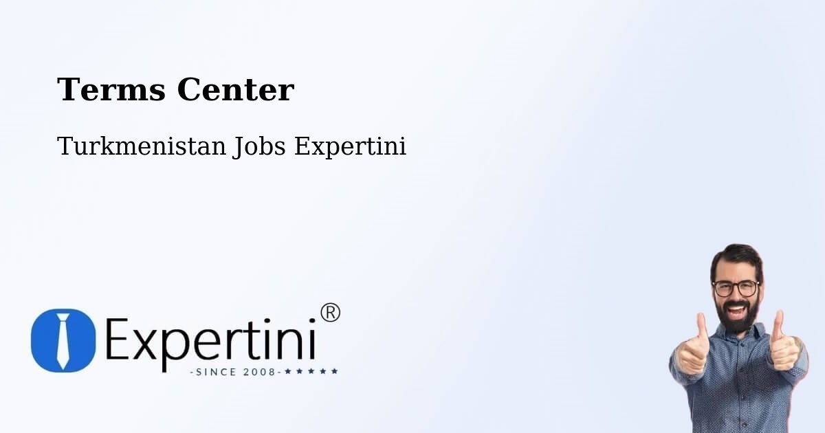 Terms of Service – Daşoguz - Turkmenistan Jobs Expertini